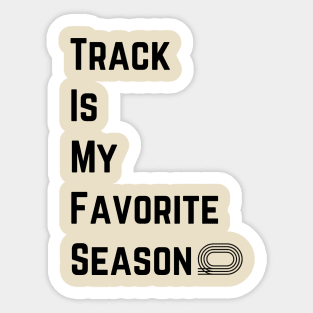 Track is my favorite season Sticker